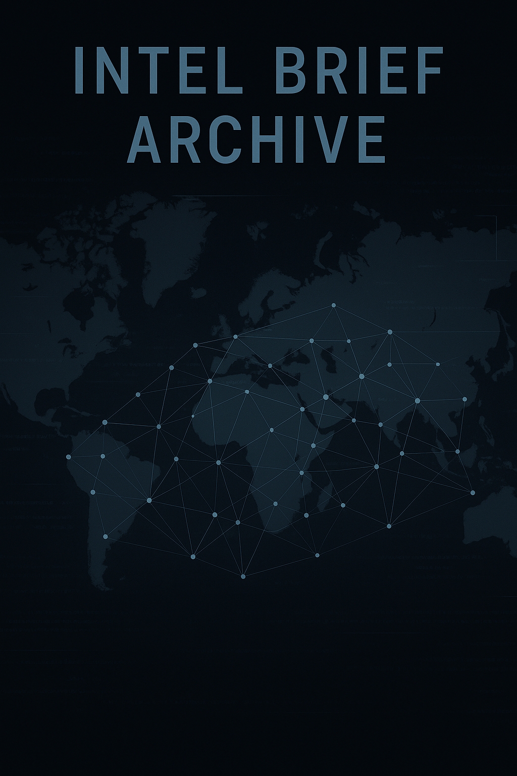 Intel Brief Archive dashboard featuring global surveillance networks, mineral resource corridors, and digital infrastructure tied to geopolitical and end-times intelligence analysis by Shinobi_Bellator.